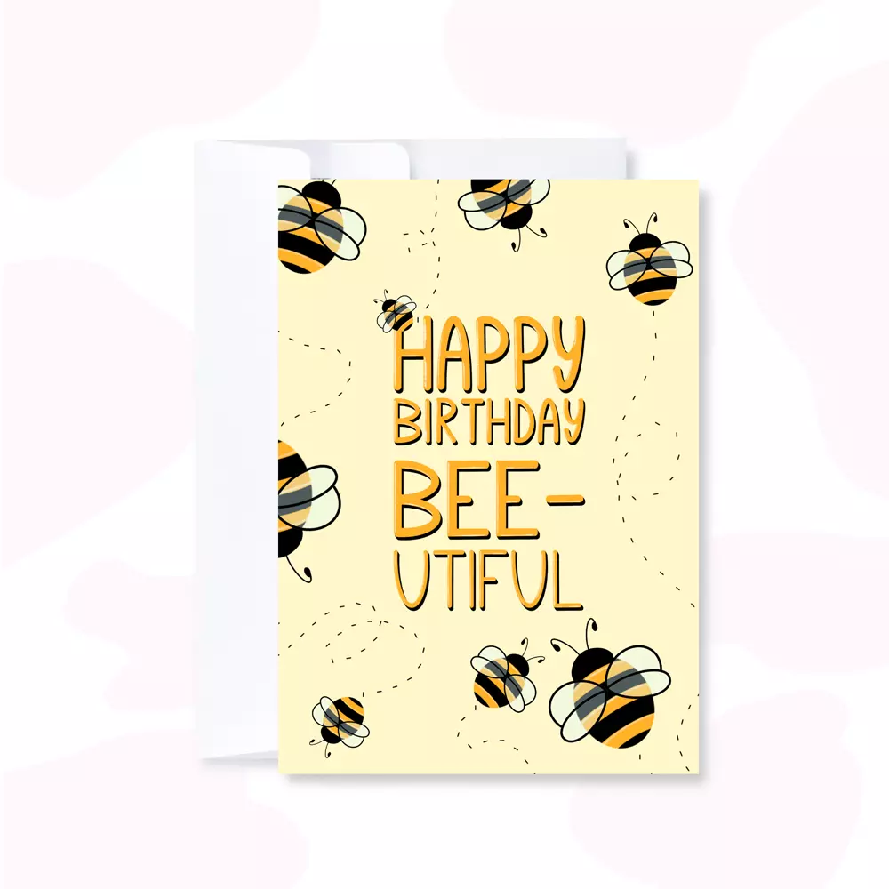 Happy Birthday Bee-utiful | Birthday Card